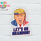 Let's Go Brandon Waterproof Sticker   (SS240) | SCD223