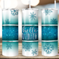 Hello Winter Tumbler (T308)