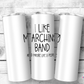 I Like Marching Band Tumbler (T284)