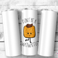 Don't Be A Twatwaffle Tumbler (T045)