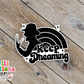 Keep Dreaming Waterproof Sticker (SS008) | SCD106