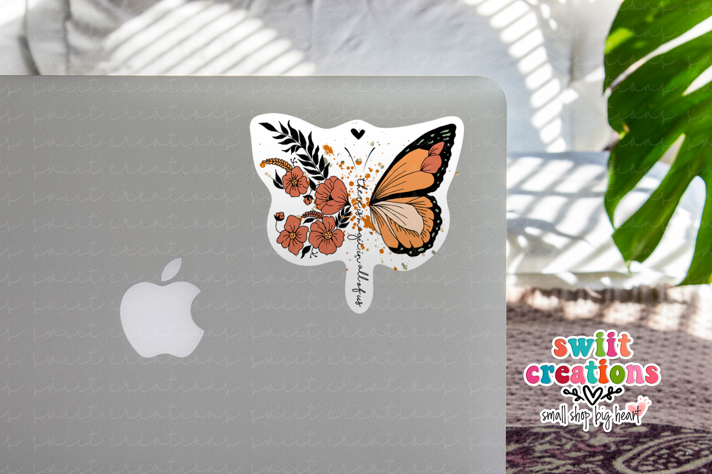 There is Magic In All of Us Butterfly Waterproof Sticker   (SS278) | SCD397