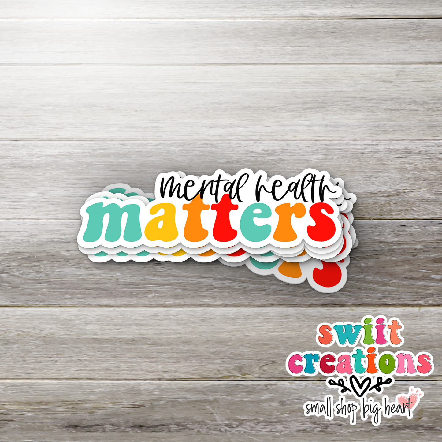 Mental Health Matters Rainbow Waterproof Sticker  (SS051) | SCD139