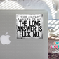 The Short Answer is No The Long Answer is F No Waterproof Sticker (SS371) | SCD513