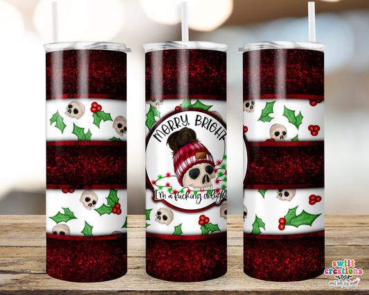 Merry Bright I'm a F*king Delight Tumbler (T331)