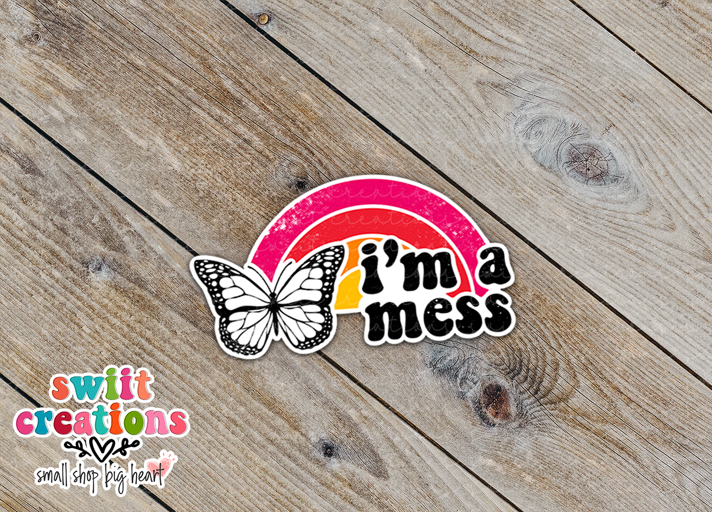 I'm A Mess Waterproof Sticker  (SS094) | SCD177