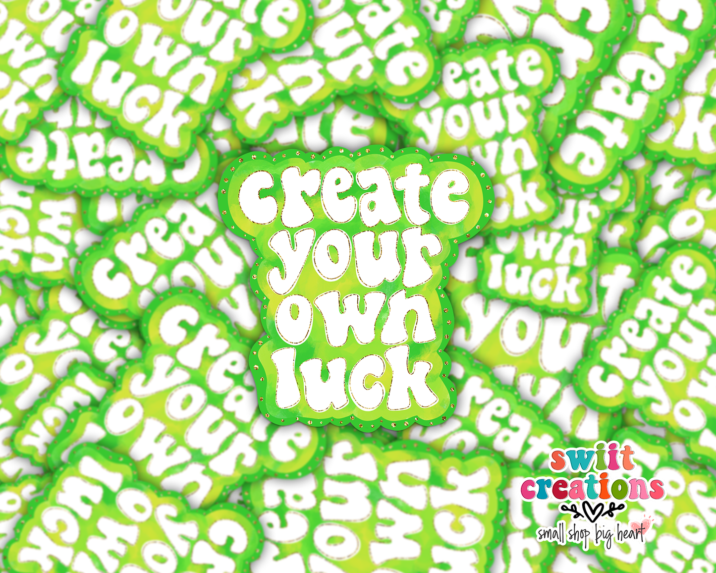 Create Your Own Luck Waterproof Sticker  (SS088) | SCD175