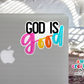 God Is Good Waterproof Sticker  (SS173) | SCD119