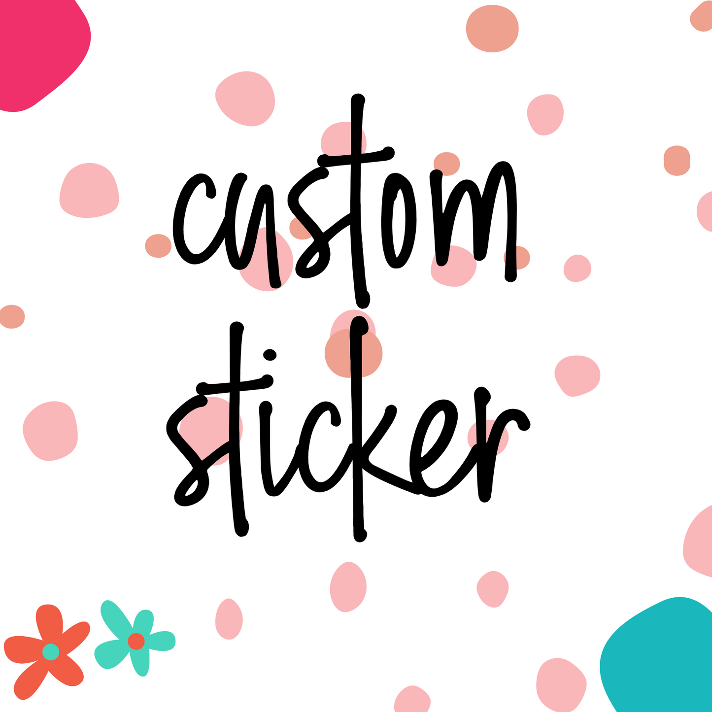 Custom Sticker (CS)