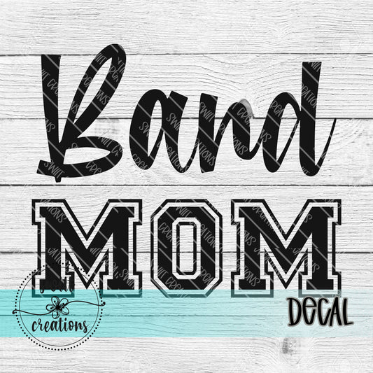 Band Mom Decal (D058)