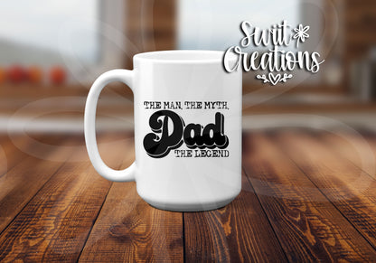 Dad The Man The Myth Ceramic Coffee Mug