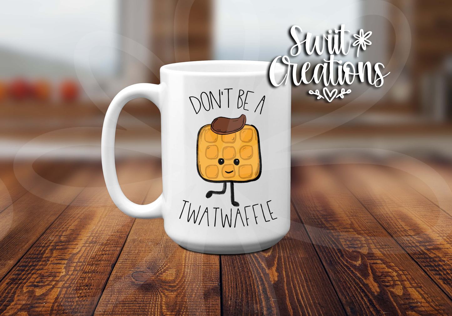 Don't Be A Twatwaffle Ceramic Coffee Mug