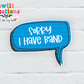 Sorry I Can't, I have Band Waterproof Sticker  (SS080) | SCD247