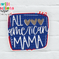 All American Mama Waterproof Sticker  (SS107)  | SCD023