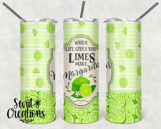 When Life Gives You Limes Tumbler (T013)