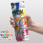 Mom Tumbler (T403)
