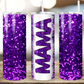 Mama Tumbler 70 Designs to Choose From