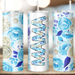 Mama Tumbler 70 Designs to Choose From
