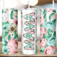 Mama Tumbler 70 Designs to Choose From