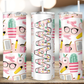 Mama Tumbler 70 Designs to Choose From