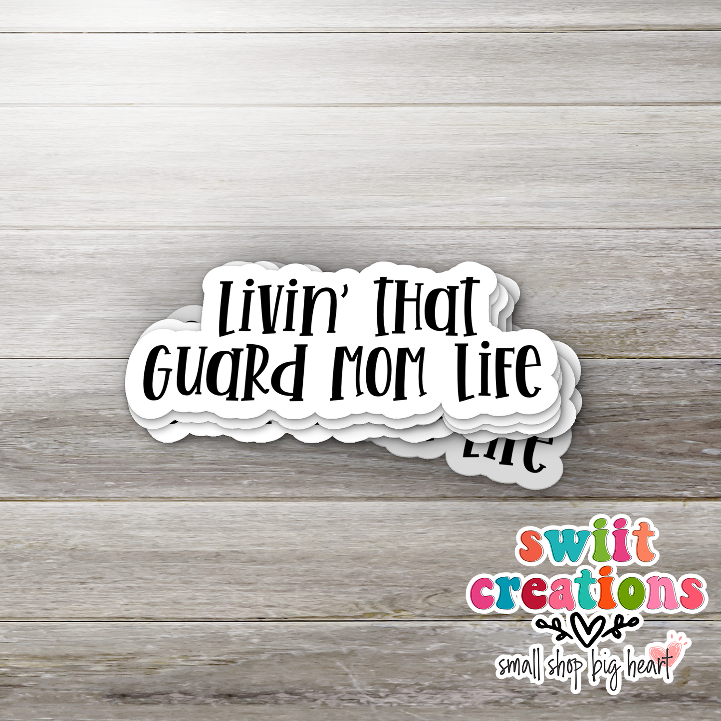 Livin' That Guard Mom Life Waterproof Sticker  (SS345)