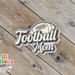 Football Mom Waterproof Sticker  (SS138) | SCD190