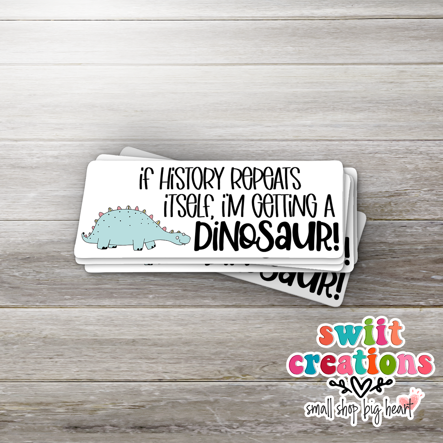 I'm Getting a Dinosaur Waterproof Sticker   (SS260) | SCD588