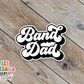 Band Dad Waterproof Sticker    (SS328) | SCD425