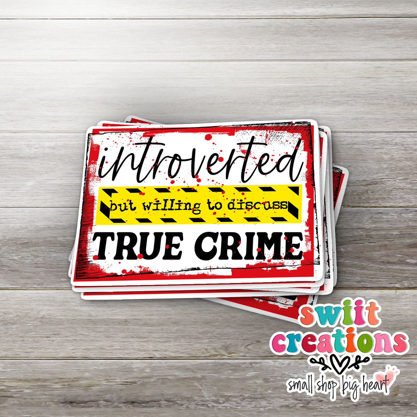 Introverted True Crime Waterproof Sticker  (SS165) | SCD040