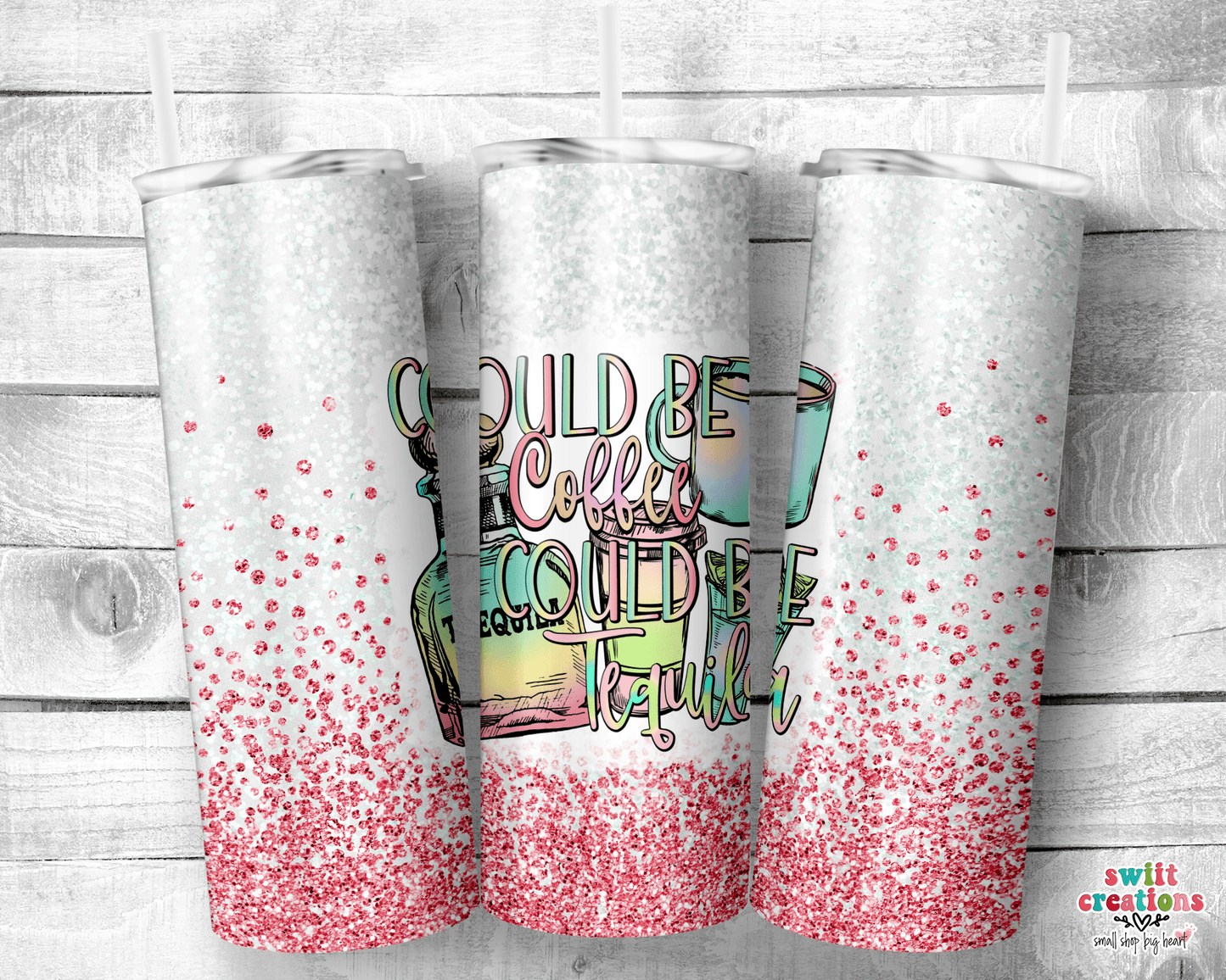 Could Be Coffee Tumbler (T199) - Swiit Creations