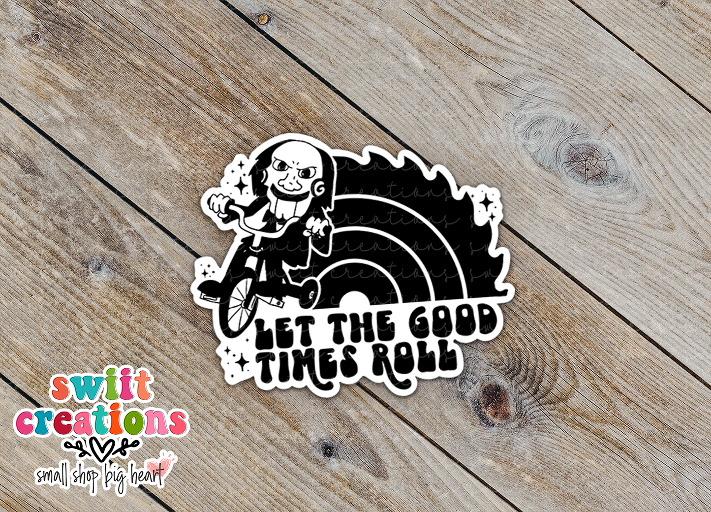 Let the Good Times Roll Waterproof Sticker (SS134) | SCD189