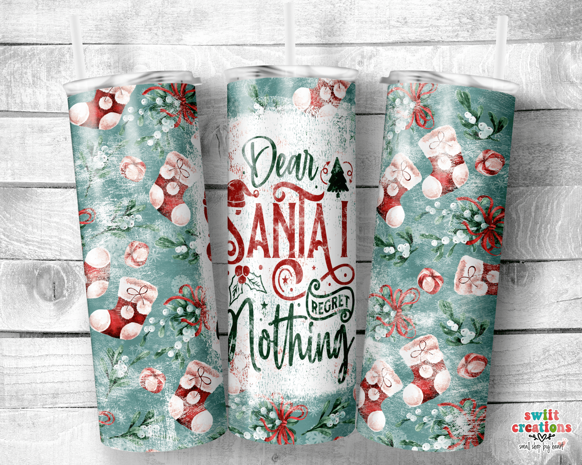 Dear Santa I Did Nothing Wrong Tumbler (T315) - Swiit Creations