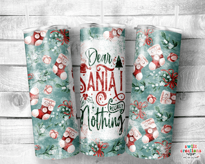 Dear Santa I Did Nothing Wrong Tumbler (T315) - Swiit Creations