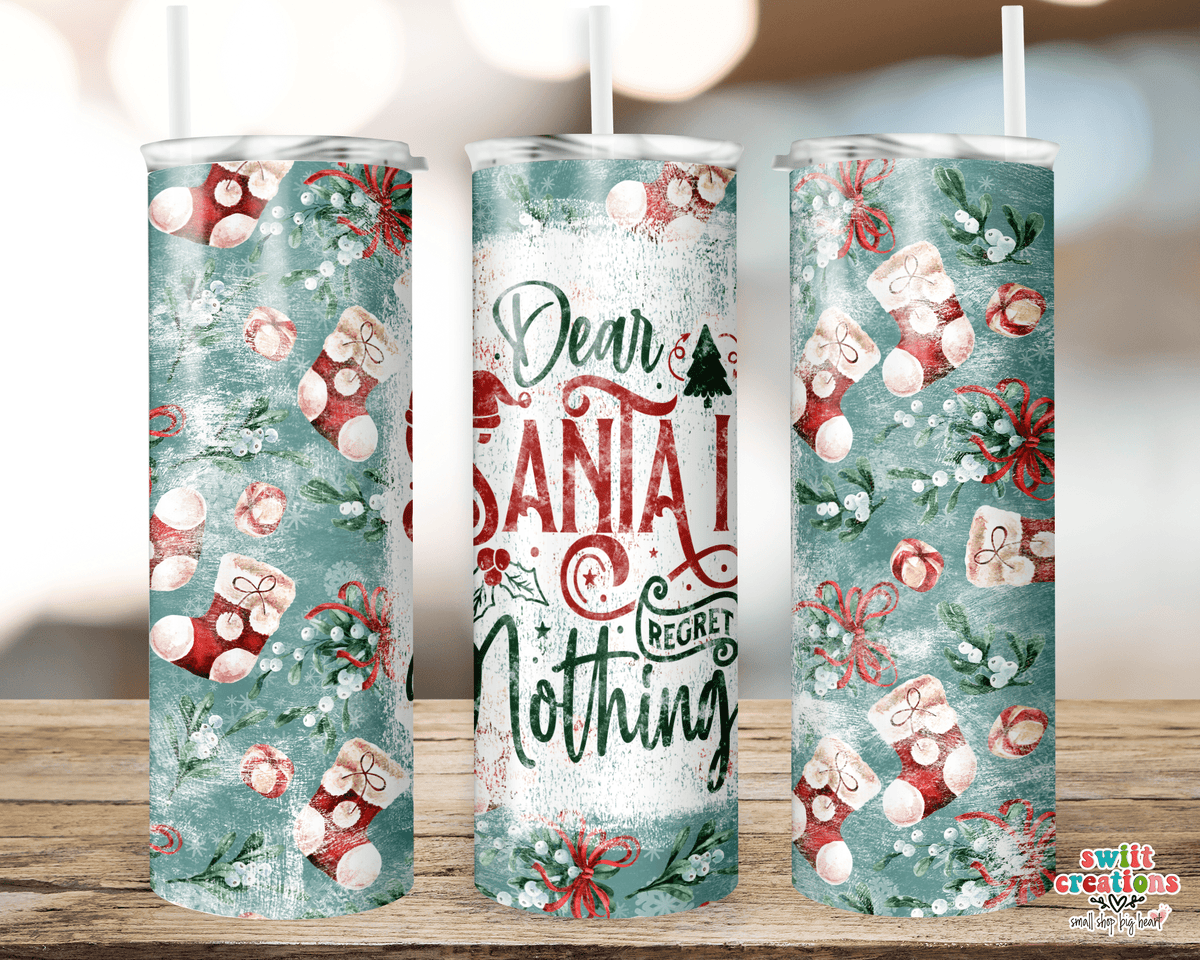 Dear Santa I Did Nothing Wrong Tumbler (T315) - Swiit Creations