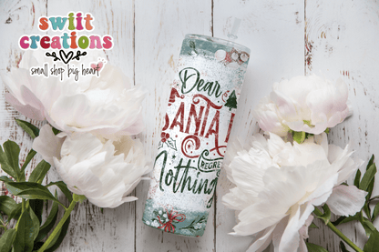 Dear Santa I Did Nothing Wrong Tumbler (T315) - Swiit Creations