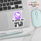My Crystal Ball Tells Me You're Full Of Shit Waterproof Sticker (SS156)  | SCD528