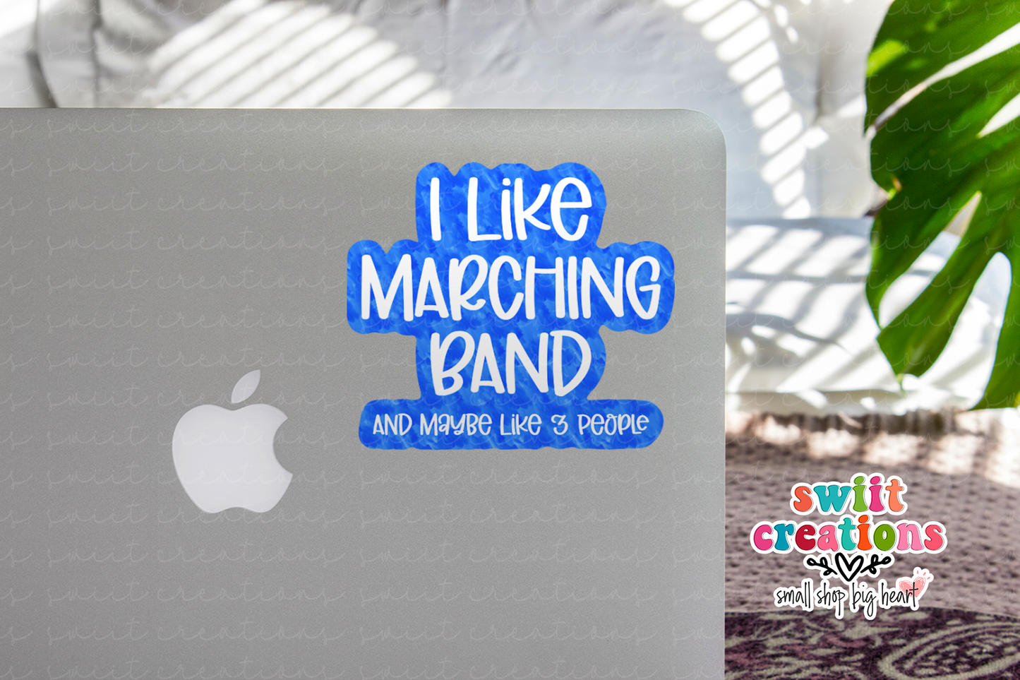 I Like Marching Band and Maybe Like 3 People Waterproof Sticker  (SS073) | SCD244