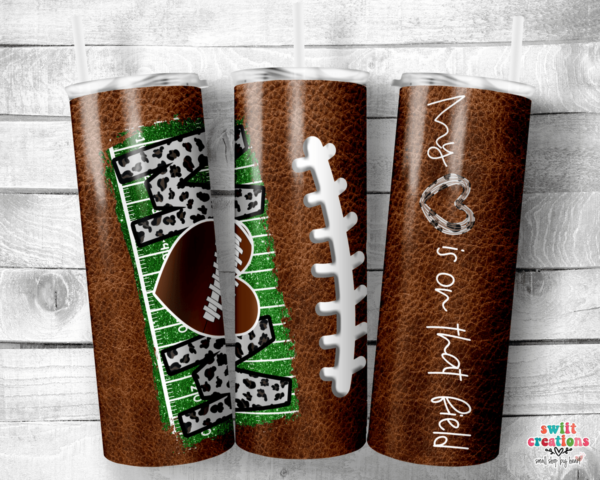 My Heart is On That Field Football Mom Tumbler (T347) - Swiit Creations