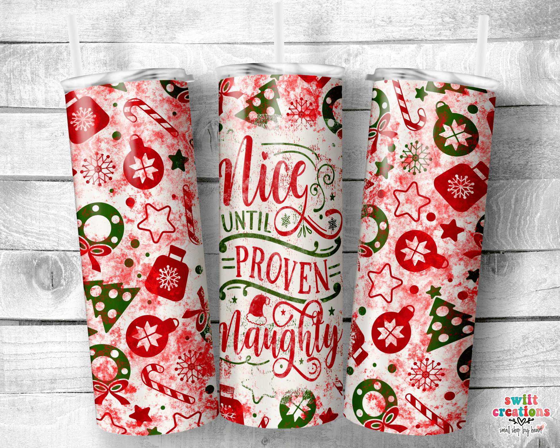 Nice Until Prove Naughty Tumbler (T311) - Swiit Creations