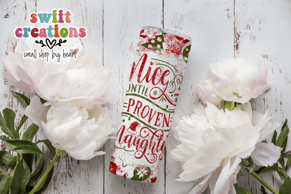 Nice Until Prove Naughty Tumbler (T311) - Swiit Creations