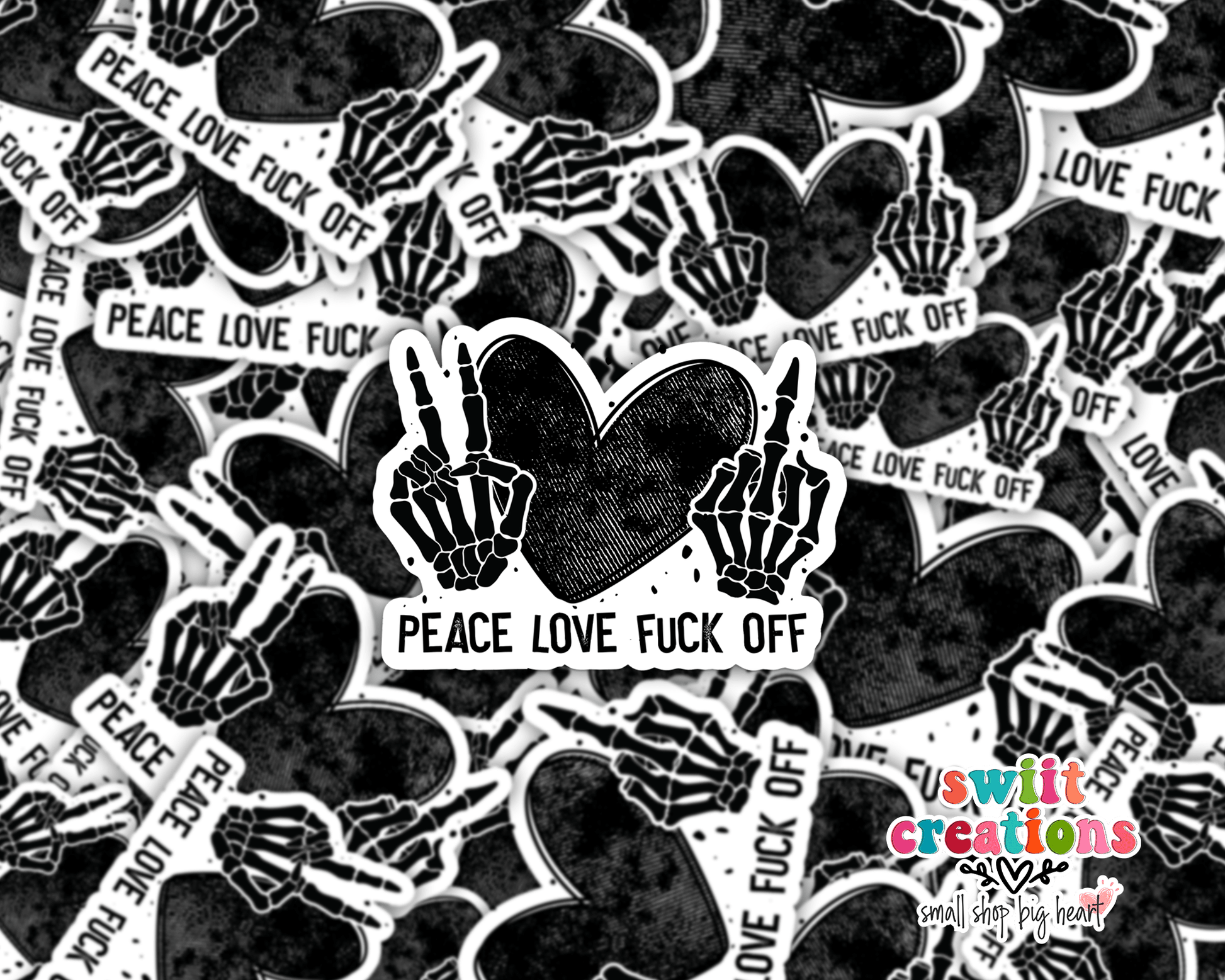 Peace Love Fuck Off Waterproof Sticker SS122 - Swiit Creations
