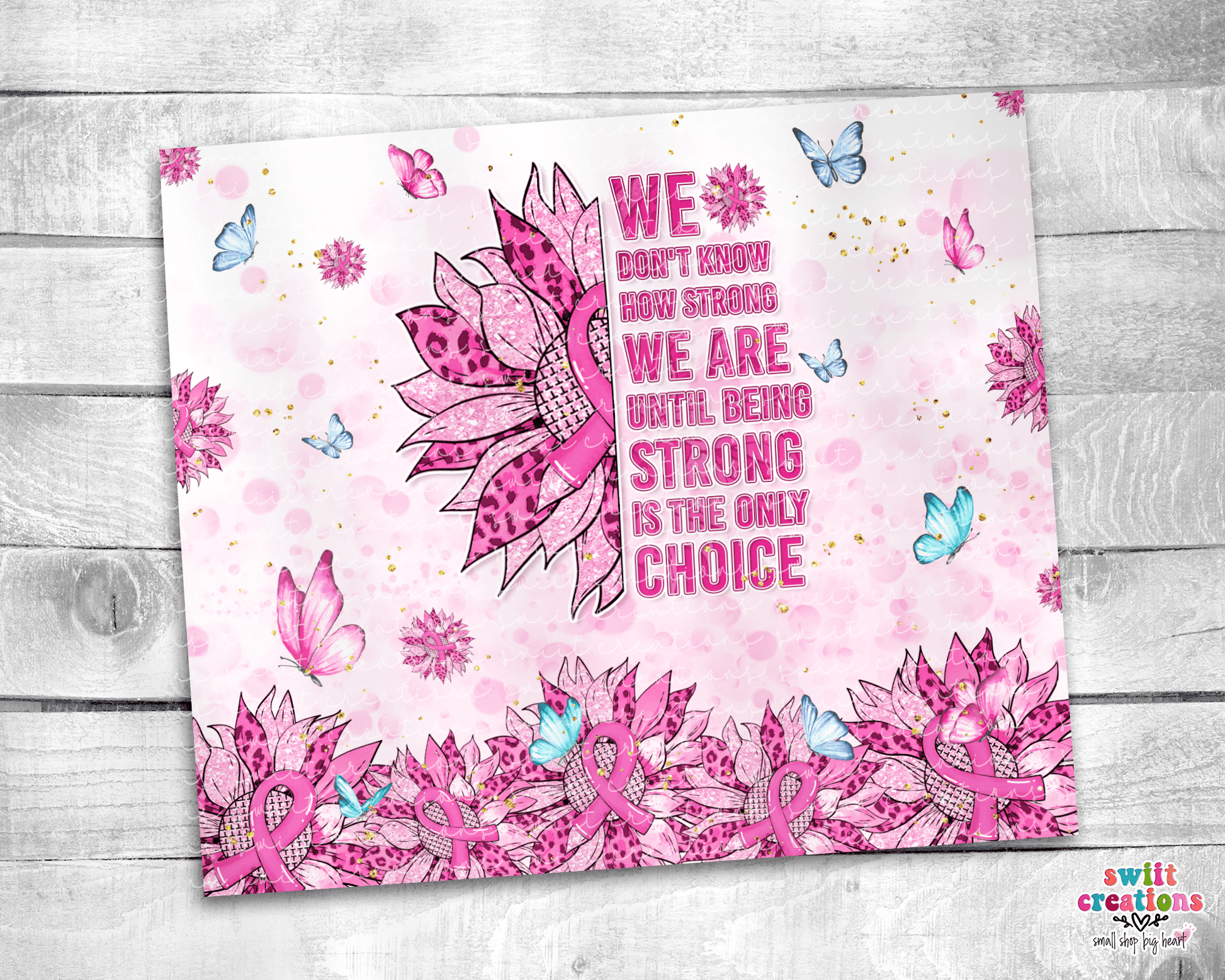 Strong is the Only Choice Tumbler (T250) - Swiit Creations