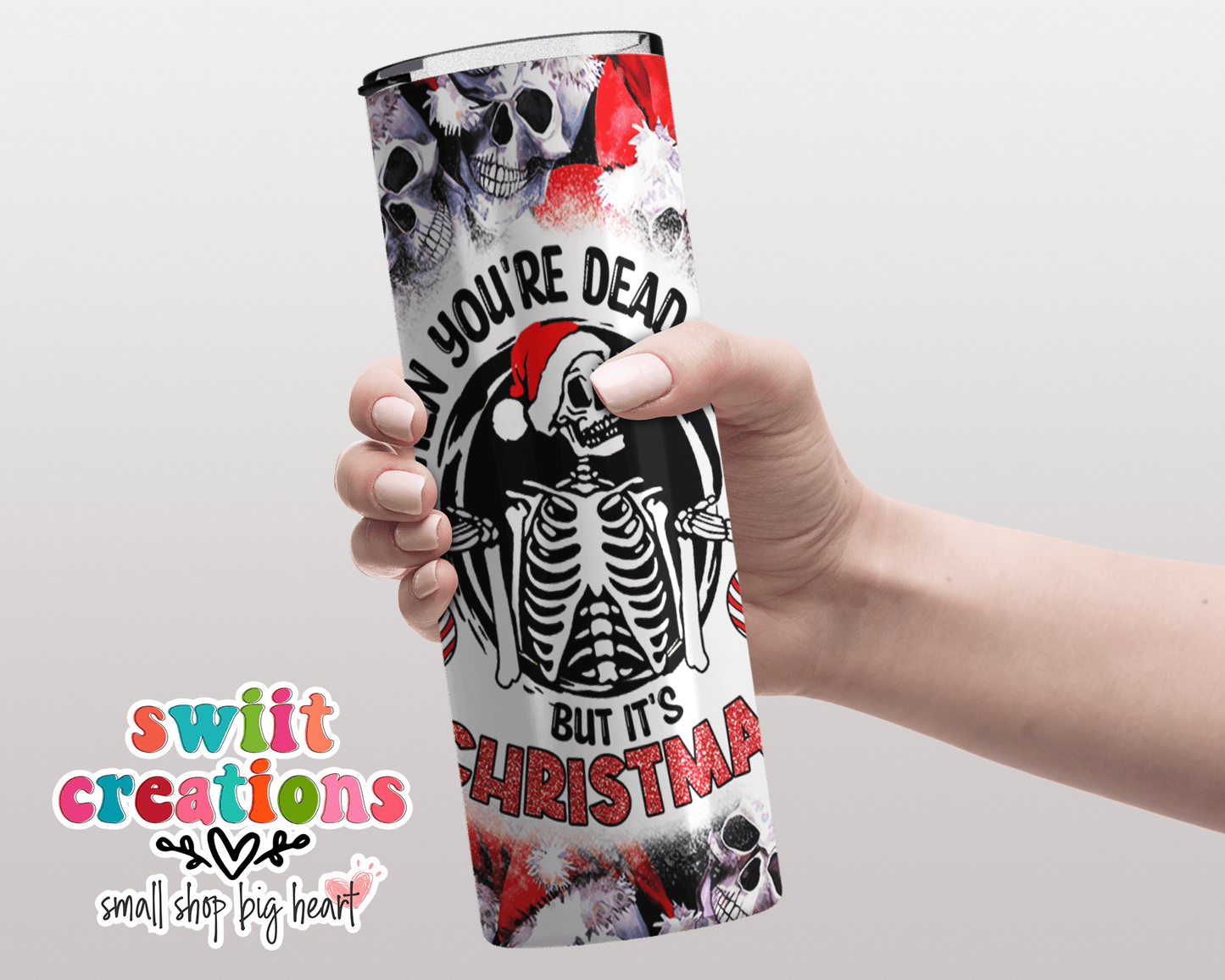 When You Are Dead Inside but It is Christmas Tumbler (T332) - Swiit Creations